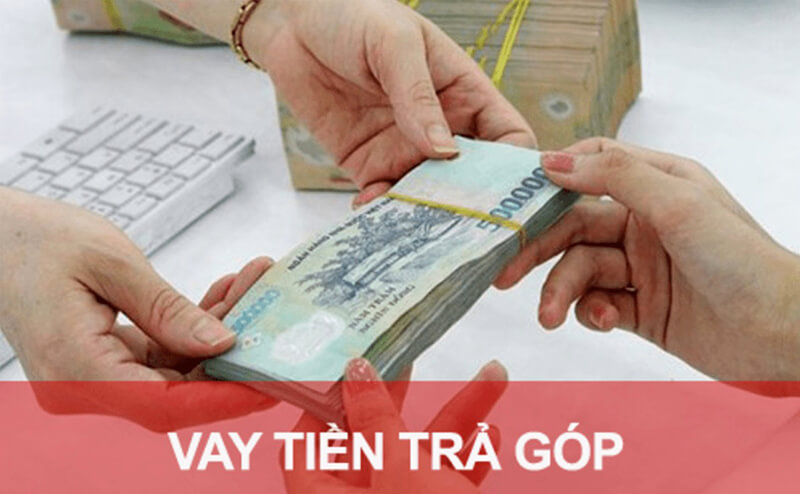 Vay trả góp hàng tháng - Những lưu ý quan trọng cần nắm vững - Ảnh 2.