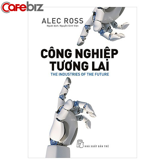 5 ngành công nghiệp của tương lai mà bất kỳ ai cũng nên biết - Ảnh 4.