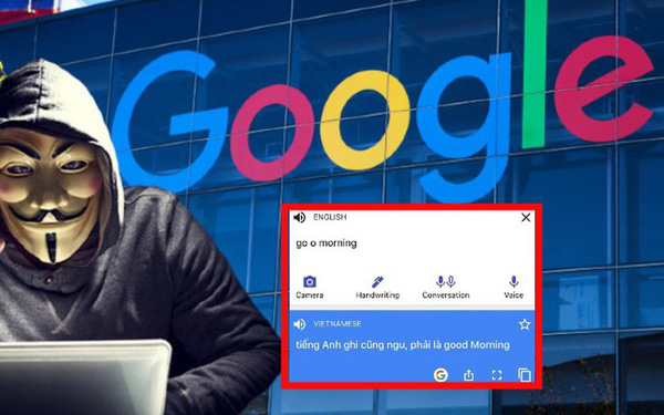 Từ nghi vấn Google Dịch bị hacker Việt tấn công đến hành động đáng lên án của nhiều người dùng Internet