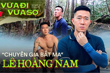 Gặp YouTuber "gan to" từng review mọi địa điểm ghê rợn ở Việt Nam, lần đầu tiết lộ về những thứ mắt thường không nhìn thấy