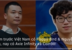 Chủ tịch FPT Trương Gia Bình: 7 năm trước Việt Nam có Flappy Bird và Nguyễn Hà Đông, nay có Axie Infinity!