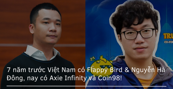 Chủ tịch FPT Trương Gia Bình: 7 năm trước Việt Nam có Flappy Bird và Nguyễn Hà Đông, nay có Axie Infinity!