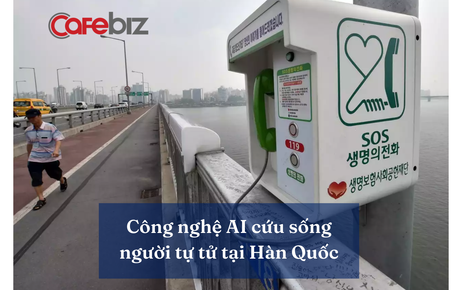 28 cây cầu bắc qua sông Hàn là điểm nóng tự tử, Hàn Quốc sử dụng AI để ngăn dòng người ‘muốn chết’ - Ảnh 1.