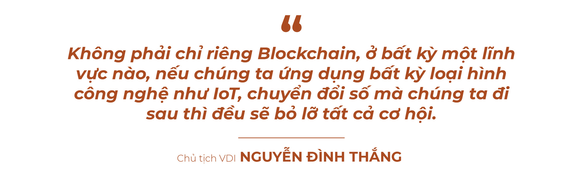 Chủ tịch VDI Nguyễn Đình Thắng: “Mọi người cứ nói đến blockchain là nói đến tiền ảo, mà tiền ảo là lừa đảo, thì ai cũng ngại” - Ảnh 5.