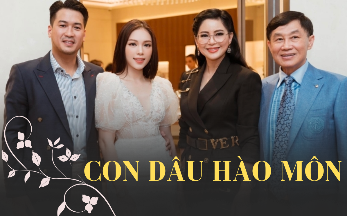 Những nàng dâu 'cực phẩm' nhà tỷ phú Johnathan Hạnh Nguyễn: Nhan sắc xinh đẹp, thông minh tài giỏi đúng chuẩn con dâu hào môn