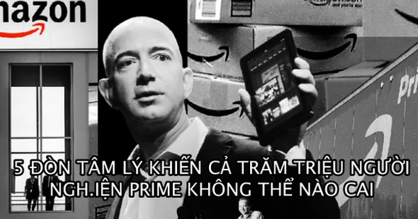 5 ‘đòn tâm lý’ biến Amazon Prime thành chương trình trả phí có sức ‘hủy diệt’ nhất thế giới: Khiến hàng trăm triệu thành viên mua sắm điên cuồng dù có nhu cầu hay không