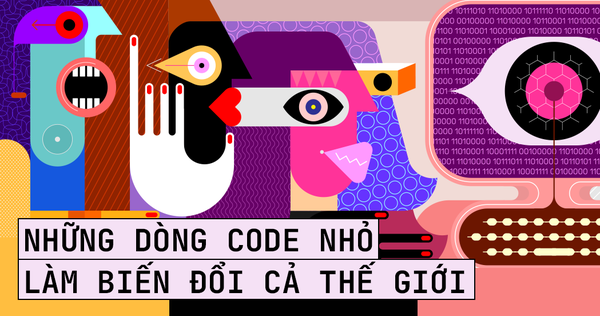 Những dòng code nhỏ làm biến đổi cả thế giới