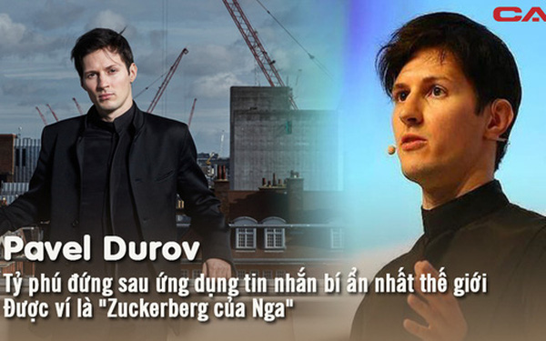 Tỷ phú Pavel Durov - người đứng sau ứng dụng Telegram 