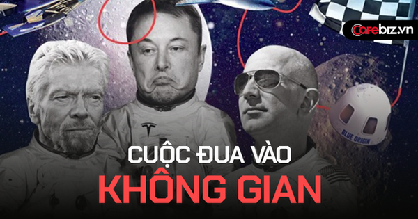 Cuộc đua bá chủ 'nền kinh tế không gian' của Jeff Bezos, Elon Musk, Richard Branson: Người bỏ việc, kẻ đốt tiền suốt 20 năm chạy theo 'giấc mơ điên rồ'