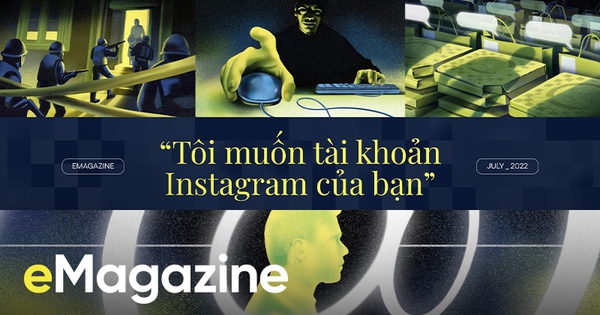 'Nộp tài khoản Instagram ra đây' - Khi thứ từng là niềm tự hào trên mạng xã hội lọt vào tầm ngắm của những kẻ quấy rối