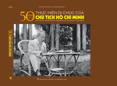 Book features 50-year implementation of President Ho Chi Minh’s testament