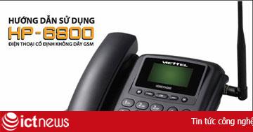 Viettel sản xuất máy điện thoại HomePhone
