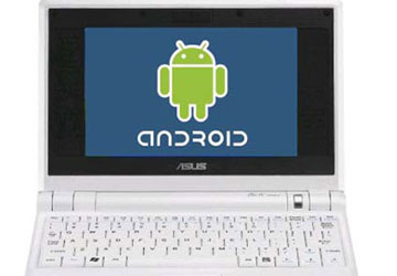 Netbook sẽ chạy hệ điều hành Android