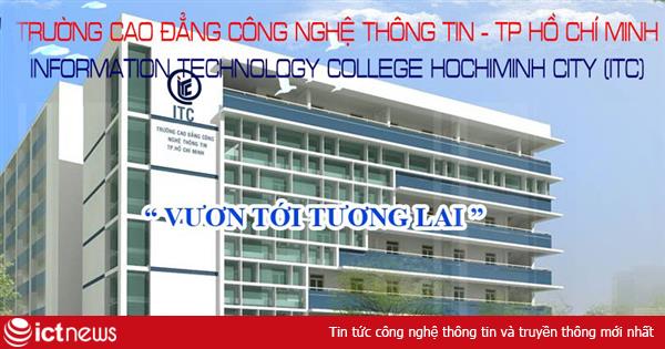 Trường Cao đẳng CNTT TP.HCM bị đình chỉ tuyển sinh
