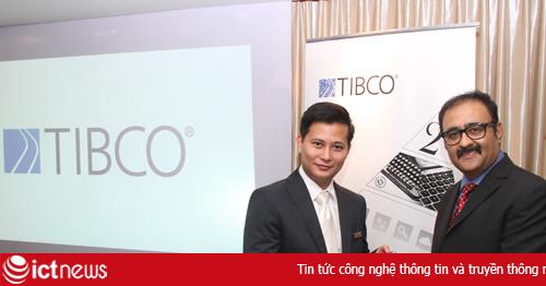 TIBCO chính thức ra mắt thị trường Việt Nam với 