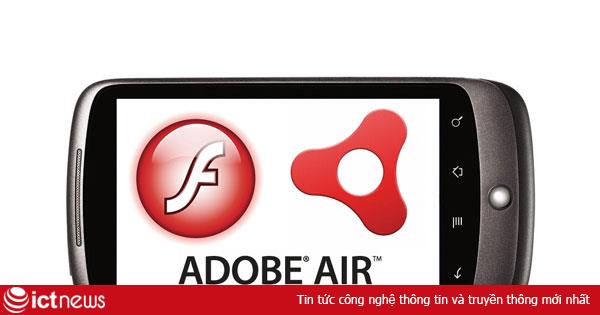 Sẽ có Flash Player và Adobe AIR Beta cho Android