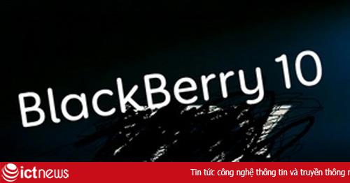 Smartphone BlackBerry 10 xuất hiện vào cuối 2012