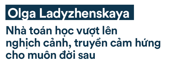 Google vinh danh Olga Ladyzhenskaya: Nhà toán học vượt qua nỗi đau số phận thủa còn nhỏ - Ảnh 1.