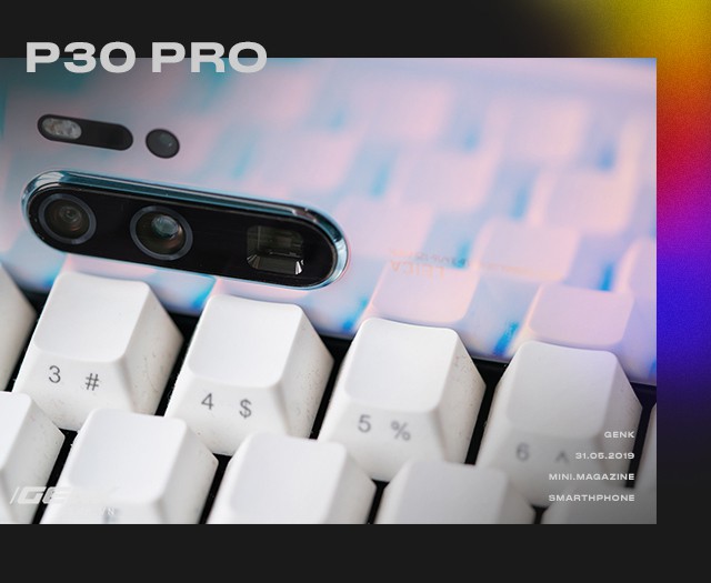 Cảm xúc lẫn lộn khi cầm trên tay Huawei P30 Pro - Khúc khải hoàn bi tráng của hãng smartphone thứ 2 Thế giới? - Ảnh 13.