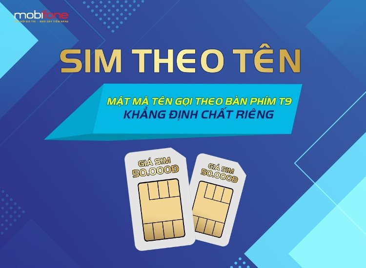 Xu hướng “cá nhân hóa” lên ngôi, nhà mạng tung “chọn SIM theo tên” cực hot