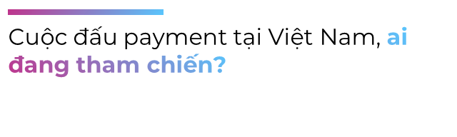 Bức tranh Thanh toán số 2019: MoMo bứt tốc, Moca đại nhảy vọt nhờ mẹ Grab chống lưng đốt tiền, VinID Pay vươn ra ngoài hệ sinh thái Vingroup - Ảnh 3.