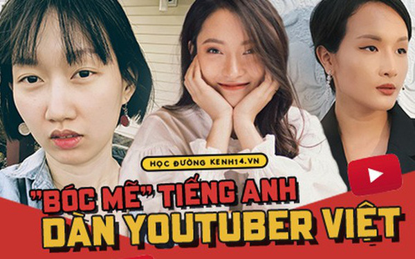 Khi dàn Youtuber Việt bị bóc mẽ Tiếng Anh: Khánh Vy, Hana’s Lexis, Giang Ơi, Pew Pew... ai giỏi nhất?