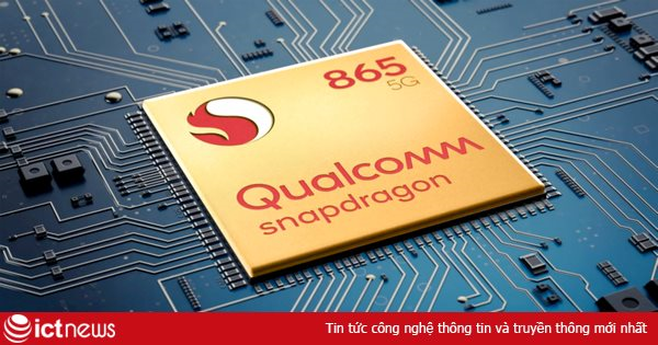 Google và LG không muốn mua Snapdragon 865 từ Qualcomm vì giá quá đắt