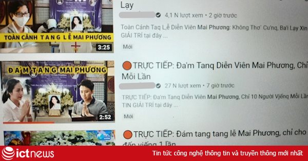 Video giả livestream đám tang Mai Phương tràn lan YouTube