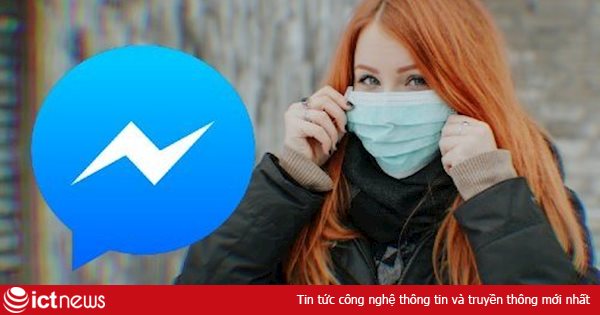 Facebook Messenger tham gia cuộc chiến chống Covid-19