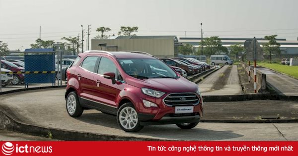 Ford tạm ngừng sản xuất xe tại Việt Nam từ 26/3 vì dịch Covid – 19