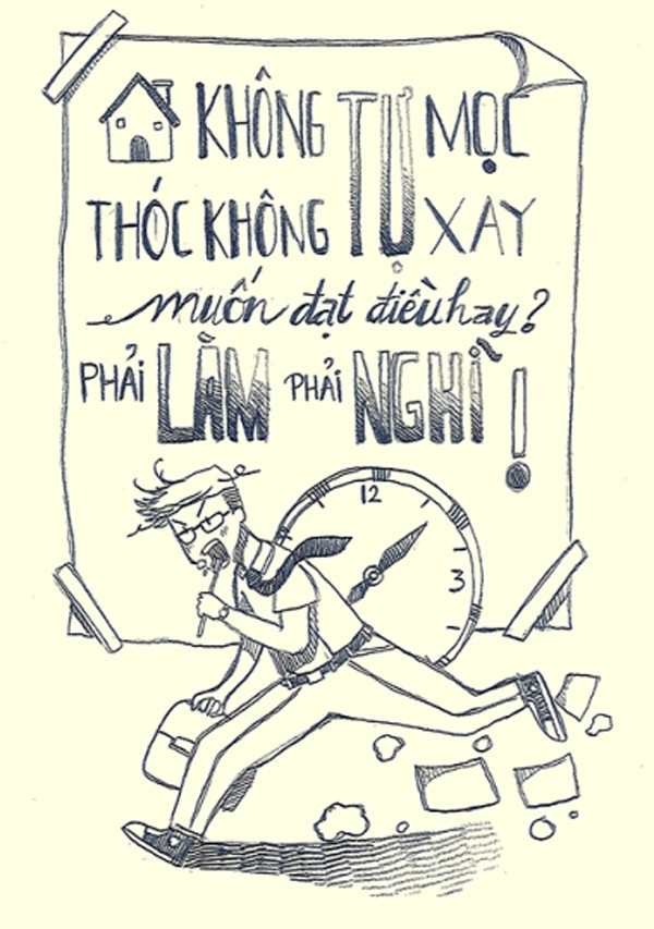 Thành ngữ Thanh niên chuẩn 2014: Nhà không tự mọc, thóc không tự xay. Muốn đạt điều hay phải làm phải nghĩ.