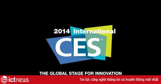 CES 2014 là triển lãm điện tử tiêu dùng lớn nhất lịch sử