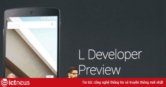 7 tính năng và cải tiến hàng đầu của Android L