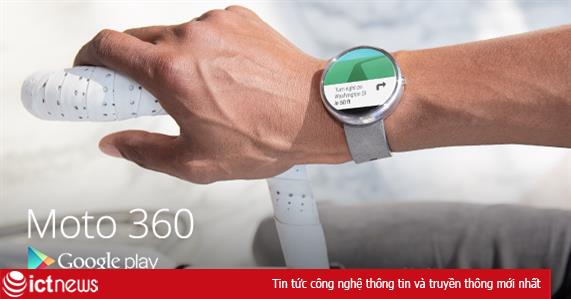 Smartwatch Moto 360 bán hết veo trong chưa đến 1 giờ