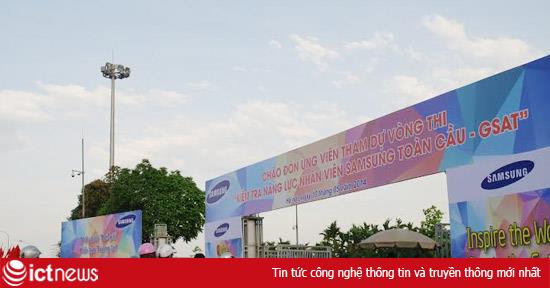 Samsung Việt Nam tổ chức thi tuyển dụng 1.200 cử nhân kinh tế, công nghệ