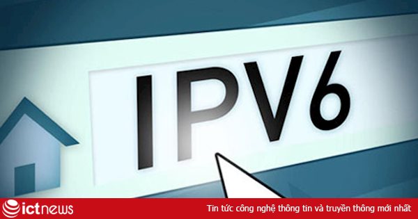 Lưu lượng IPv6 khu vực châu Á - Thái Bình Dương tăng trưởng mạnh