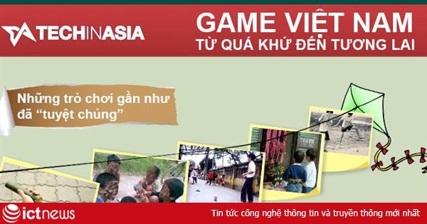 [Infographic] Game Việt Nam: Từ quá khứ đến tương lai