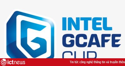 Giải Intel Gcafe Cup cho game thủ nghiệp dư trong Liên Minh Huyền Thoại