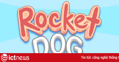 Rocket Dog, game di động đầu tiên trên Zalo