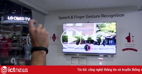 Video: Điều khiển ti vi LG bằng một ngón tay