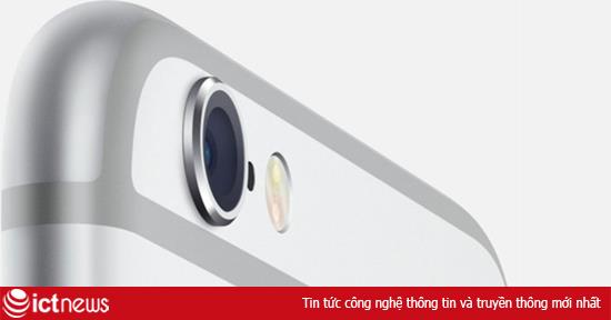 Camera iPhone 6 làm Apple xấu hổ?