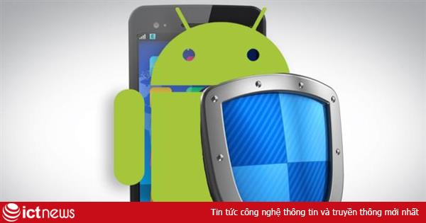 10 điều cần làm để bảo vệ thiết bị Android