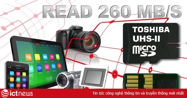 Toshiba ra thẻ microSD có tốc độ đọc/ghi nhanh nhất