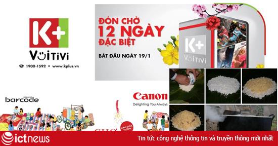 Nhịp sống Facebook: Canon, K+ và VinaPhone 