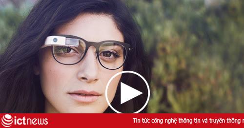 Video: Google giới thiệu gọng kính cho Glass