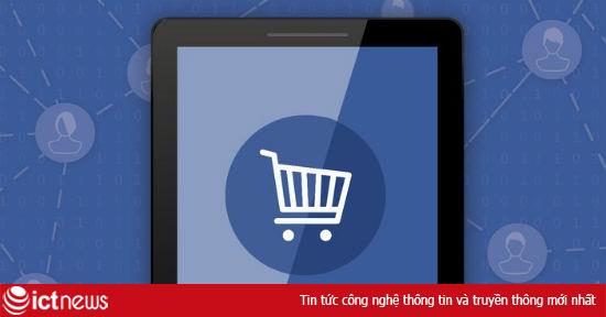 Facebook thử nghiệm nút “Buy”, cho phép mua hàng trực tiếp từ mạng xã hội