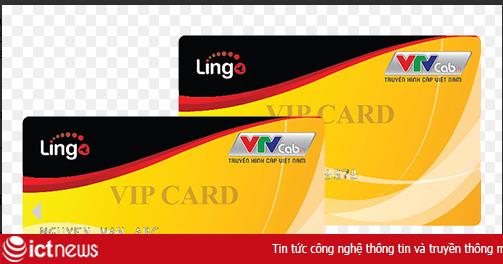 Khách hàng VTV cab được thêm nhiều lợi ích với thẻ Lingo