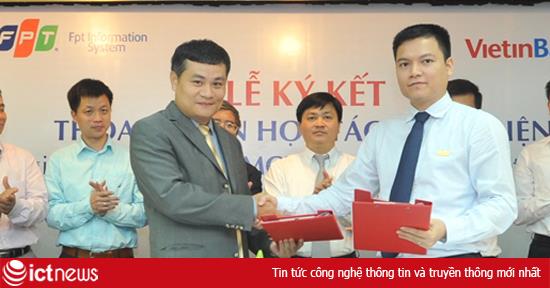 FPT IS hợp tác chiến lược toàn diện với VietinBank