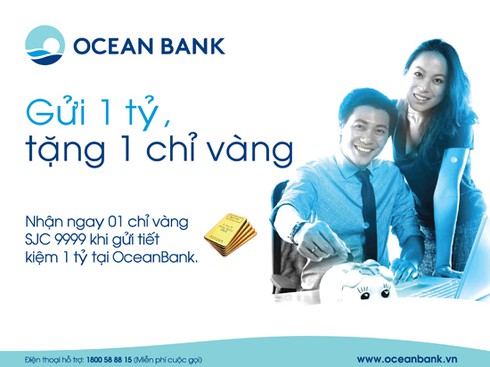 “Gửi 1 tỷ, tặng 1 chỉ vàng ” tại OceanBank - ảnh 1