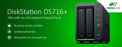 MSTAR CORP nhà phân phối thiết bị NAS hàng đầu của SYNOLOGY–sản phẩm mới DS716+ - ảnh 1